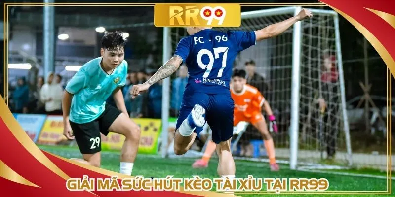 Giải mã sức hút kèo tài xỉu tại RR99