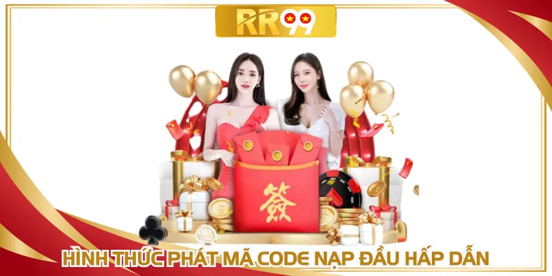 Hình thức phát mã code nạp đầu hấp dẫn